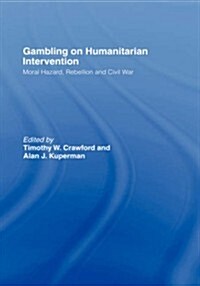 Gambling on Humanitarian Intervention (Hardcover)