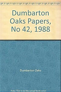 Dumbarton Oaks Papers, 42 (Hardcover)