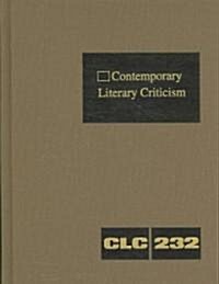 Contemporary Literary Criticism: Criticism of the Works of Todays Novelists, Poets, Playwrights, Short Story Writers, Scriptwriters, and Other Creati (Hardcover)