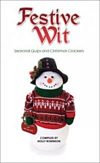 Festive Wit : Humorous Quotes About the Silly Season (Hardcover)