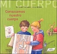 Conozcamos nuestro cuerpo / Knowing Our Body (Hardcover, LTF, Illustrated, Translation)