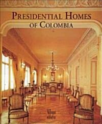 Presidential Homes of Colombia (Hardcover)