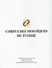Corpus Des Mosaiques de Tunisie, Volume IV: Karthago/Carthage Fascicule 1 (Paperback)