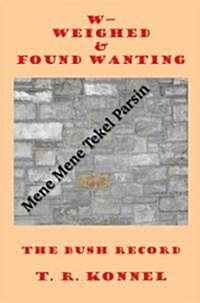 W - Weighed & Found Wanting (Paperback)