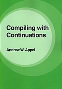 Compiling With Continuations (Paperback)