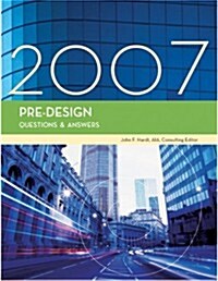 Pre-design Questions & Answers, 2007 (Paperback)