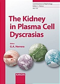 The Kidney in Plasma Cell Dyscrasias (Hardcover, 1st)