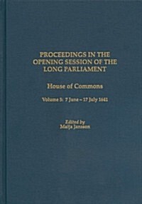 Proceedings in the Opening Session of the Long Parliament [7 Volume Set]: 7 Volume Set (Hardcover)