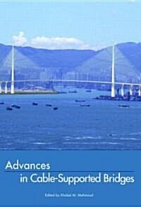 Advances in Cable-Supported Bridges : Selected Papers, 5th International Cable-Supported Bridge Operators Conference, New York City, 28-29 August, 20 (Hardcover)