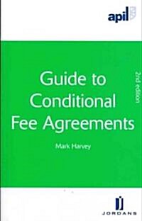 APIL Guide to Conditional Fee Agreements (Paperback, 2 Rev ed)