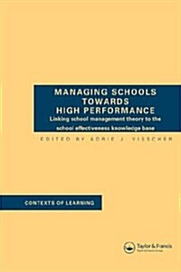 Managing Schools Towards High Performance (Paperback)