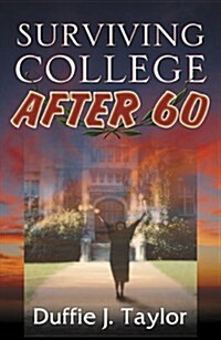 Surviving College After 60 (Paperback)