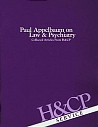 Paul Appelbaum on Law and Psychiatry: Collected Articles from Hospital and Community Psychiatry (Paperback)