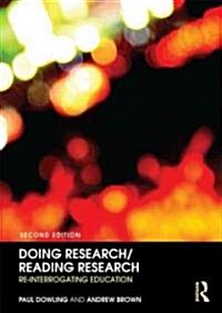 Doing Research/Reading Research : Re-Interrogating Education (Paperback, 2 ed)