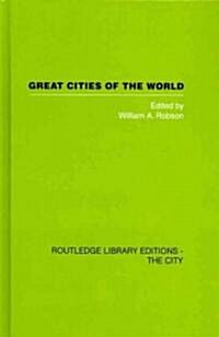 Great Cities of the World : Their Government, Politics and Planning (Hardcover)