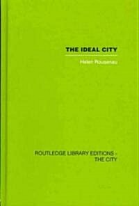 The Ideal City : Its Architectural Evolution in Europe (Hardcover)