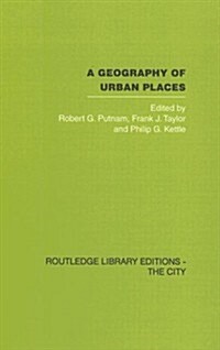 A Geography of Urban Places (Hardcover, 1st)