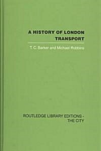 A History of London Transport : The Nineteenth Century (Hardcover)