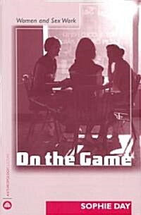 On the Game : Women and Sex Work (Paperback)