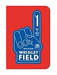 Wise Guide Wrigley Field (Paperback)
