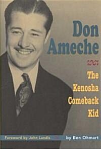 Don Ameche: The Kenosha Comeback Kid (Paperback)