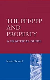 The Pfi/PPP and Property - A Practical Guide (Paperback)