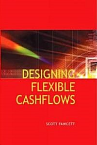 Designing Flexible Cash Flows (Paperback)