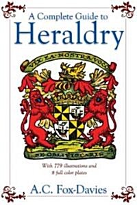 A Complete Guide to Heraldry (Paperback)