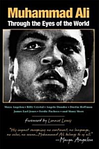 Muhammad Ali: Through the Eyes of the World (Paperback)