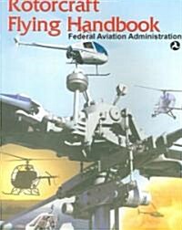 Rotorcraft Flying Handbook (Paperback)