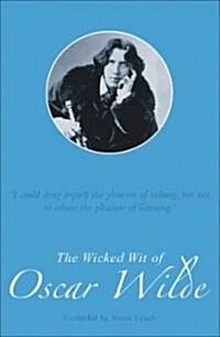 The Wicked Wit of Oscar Wilde (Paperback)