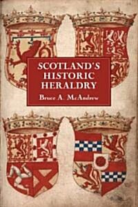 Scotlands Historic Heraldry (Hardcover)