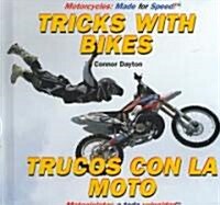 Tricks with Bikes / Trucos Con La Moto (Library Binding)