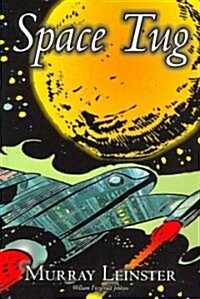 Space Tug by Murray Leinster, Science Fiction, Adventure (Paperback)