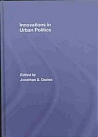 Innovations in Urban Politics (Hardcover)