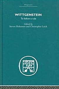 Wittgenstein : To Follow a Rule (Hardcover)