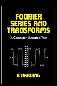 Fourier Series and Transforms (Paperback)