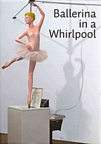 Ballerina in a Whirlpool (Hardcover)
