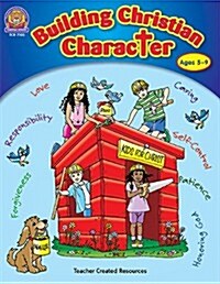 Building Christian Character (Paperback)