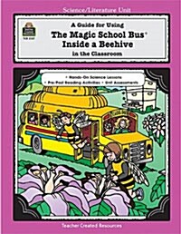 Guide for Using the Magic School Bus (R) Inside a Beehive in the Classroom (Teachers Guide) (Paperback, Teachers Guide)