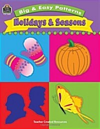 Big & Easy Patterns: Holidays and Seasons (Paperback)