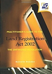 Practitioners Guide to the Land Registration Act 2002 (Paperback)