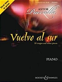 Vuelvo Al Sur : 10 Tangos and Other Pieces, Piano (Paperback)