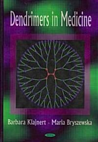 Dendrimers in Medicine (Hardcover, UK)