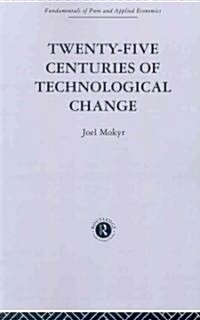 Twenty-Five Centuries of Technological Change : An Historical Survey (Paperback)