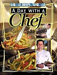 A Day with a Chef (Library Binding)