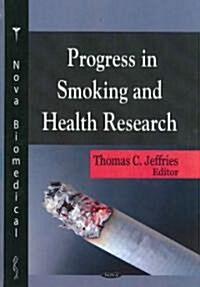 Progress in Smoking and Health Research (Hardcover, UK)