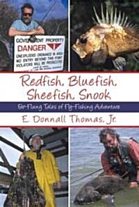 Redfish, Bluefish, Sheefish, Snook: Far-Flung Tales of Fly-Fishing Adventure (Hardcover)