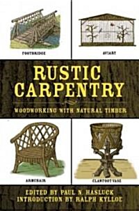 Rustic Carpentry: Woodworking with Natural Timber (Paperback)