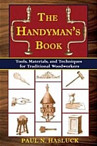 The Handymans Guide: Essential Woodworking Tools and Techniques (Paperback)